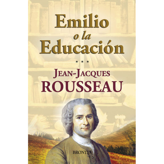 Emilio O La Educación / Jean Jacques Rousseau