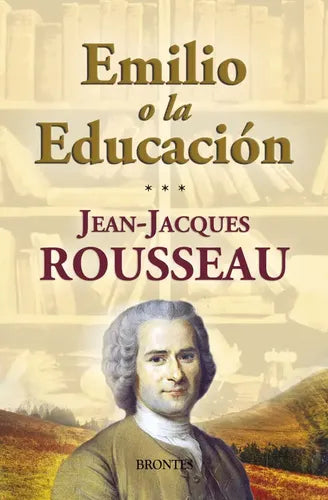 Emilio O La Educación / Jean Jacques Rousseau