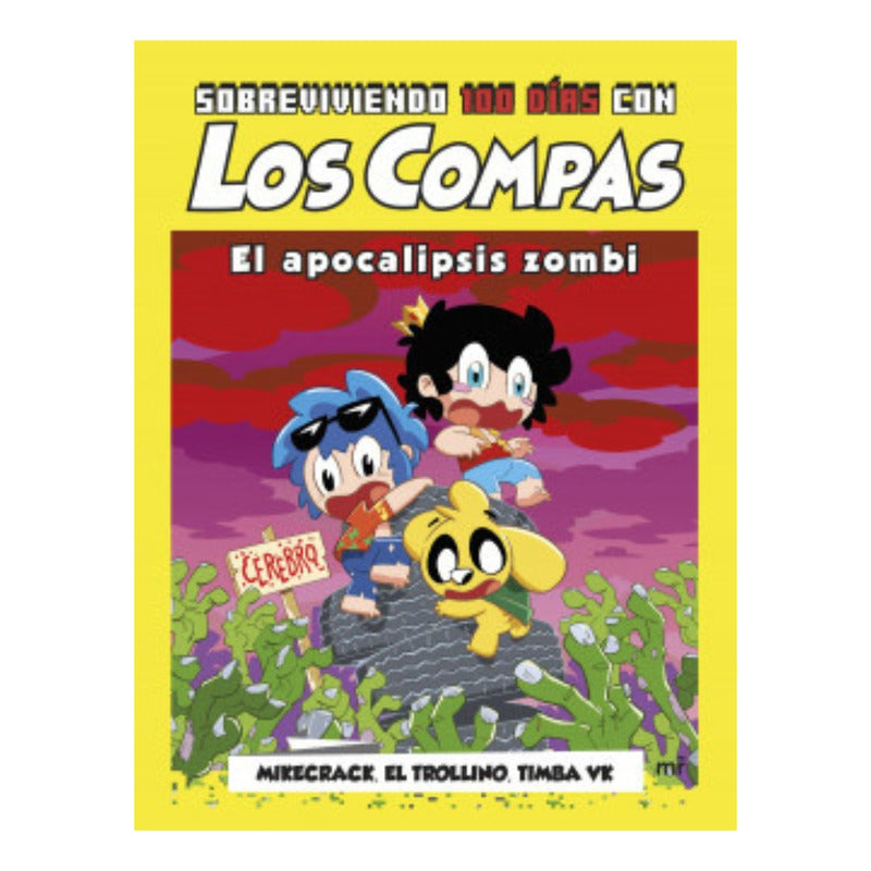 Sobreviviendo 100 Días Con Los Compas El Apocalipsis Zombi