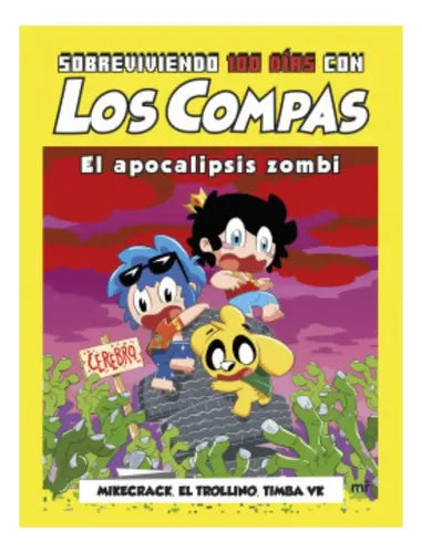 Sobreviviendo 100 Días Con Los Compas El Apocalipsis Zombi
