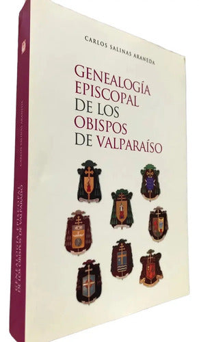 Genealogia Episcopal De Los Obispos De Valparaiso / Salinas