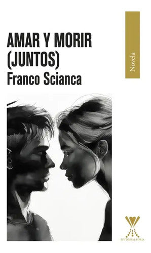 Amar Y Morir Juntos / Franco Scianca