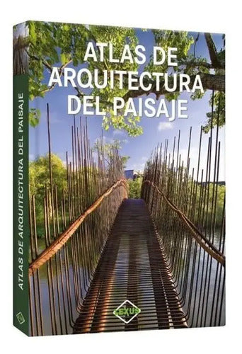 Atlas De Arquitectura Del Paisaje (tapa Dura) / Lexus