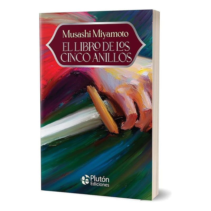 El Libro De Los Cinco Anillos / Musashi Miyamoto