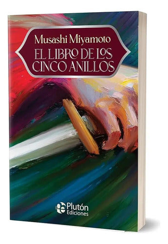 El Libro De Los Cinco Anillos / Musashi Miyamoto