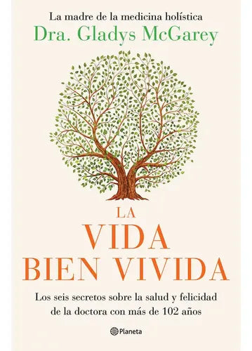 La Vida Bien Vivida / Gladys Macgarey