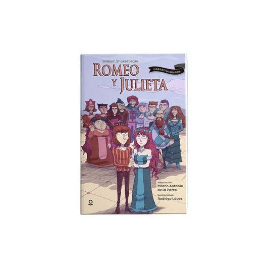 Romeo Y Julieta (narrativa Grafica) / M. Antonio De La Parra