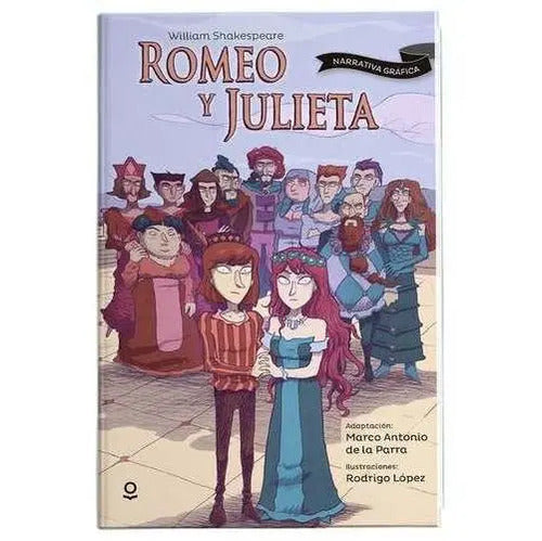 Romeo Y Julieta (narrativa Grafica) / M. Antonio De La Parra
