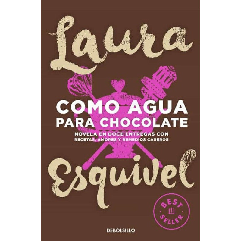 Como Agua Para Chocolate / Laura Esquivel
