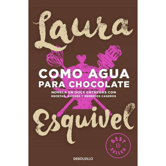 Como Agua Para Chocolate / Laura Esquivel