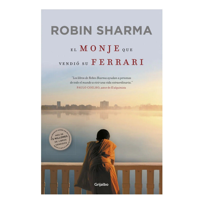 El Monje Que Vendio Su Ferrari / Robin Sharma