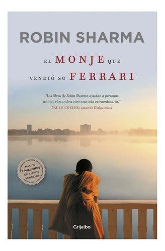 El Monje Que Vendio Su Ferrari / Robin Sharma