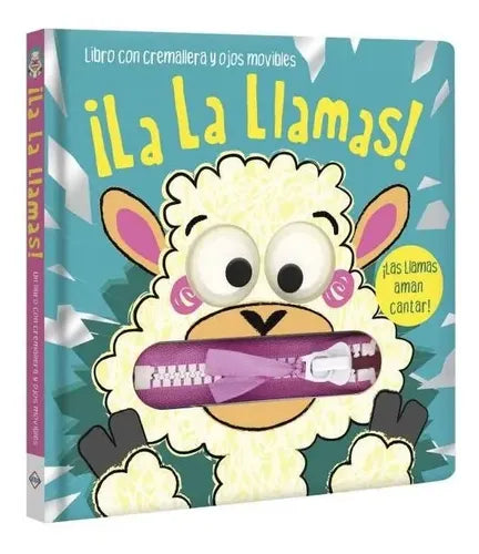 La La Llamas! Libro Con Cremallera Y Ojos Movibles / Lexus