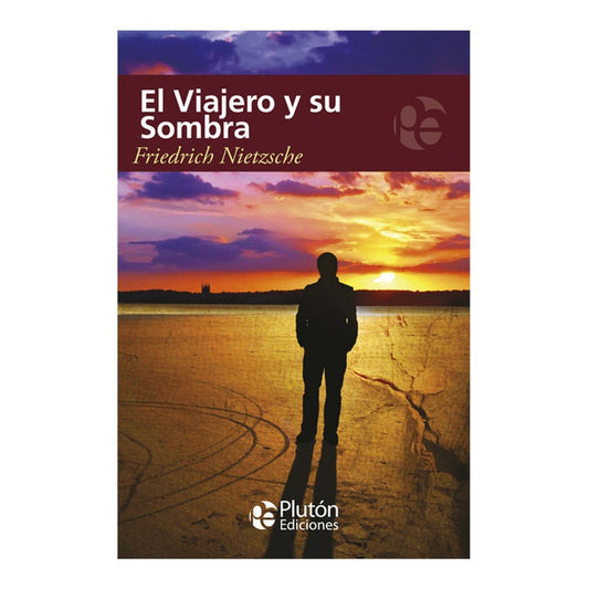 El Viajero Y Su Sombra / Nietzsche