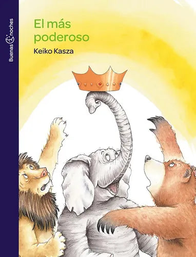 El Mas Poderoso / Keiko Kasza