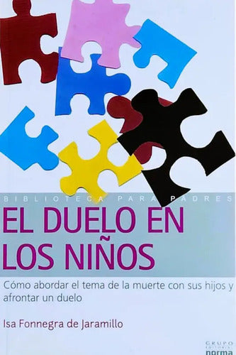 El Duelo En Los Niños / Isa Fonnegra De Jaramillo