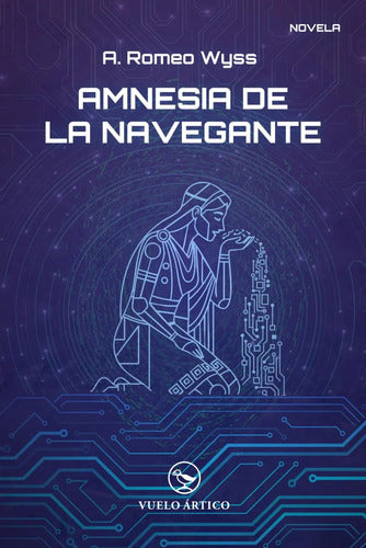 Amnesia De La Navegante / A. Romeo Wyss