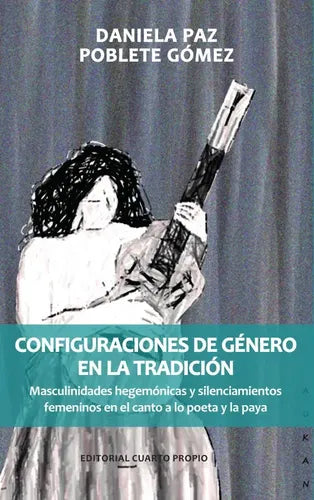 Configuraciones De Género En La Tradición / Daniela Poblete