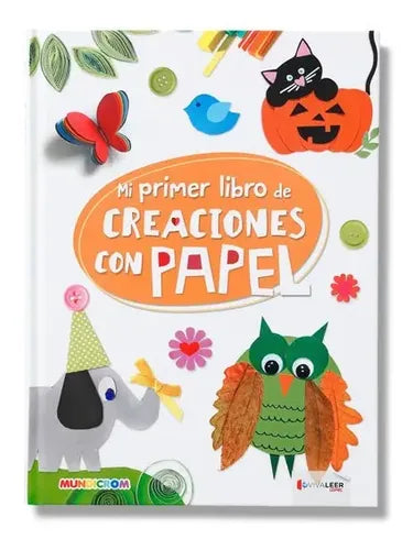 Mi Primer Libro De Creaciones Con Papel (tapa Dura)