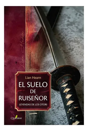 El Suelo De Ruisenor Leyendas De Los Otori / Lian Hearn