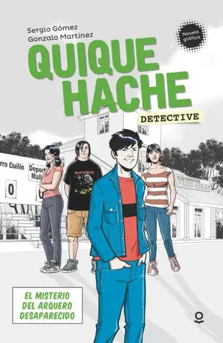 Quique Hache El Misterio Del Arquero Desaparecido / S. Gómez