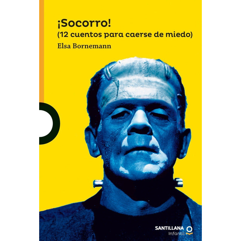 Socorro 12 Cuentos Para Caerse De Miedo / Elsa Bornemann