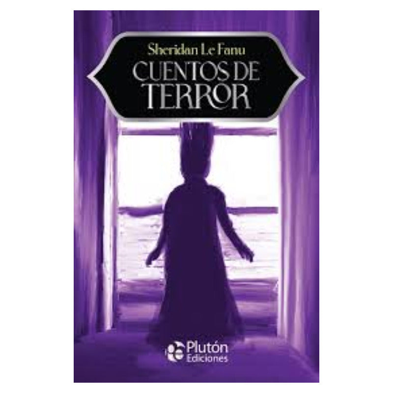 Cuentos De Terror / Sheridan Le Fanu