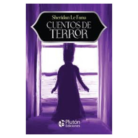 Cuentos De Terror / Sheridan Le Fanu