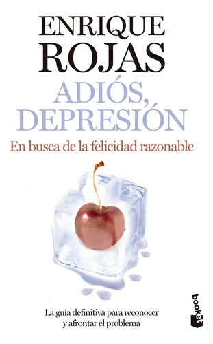 Adiós, Depresión / Enrique Rojas