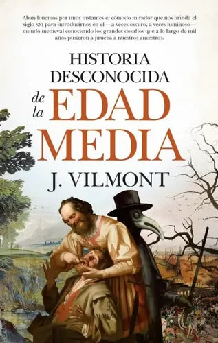 Historia Desconocida De La Edad Media / Juan González B.