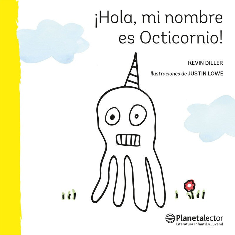 ¡hola, Mi Nombre Es Octicornio! / Kevin Diller