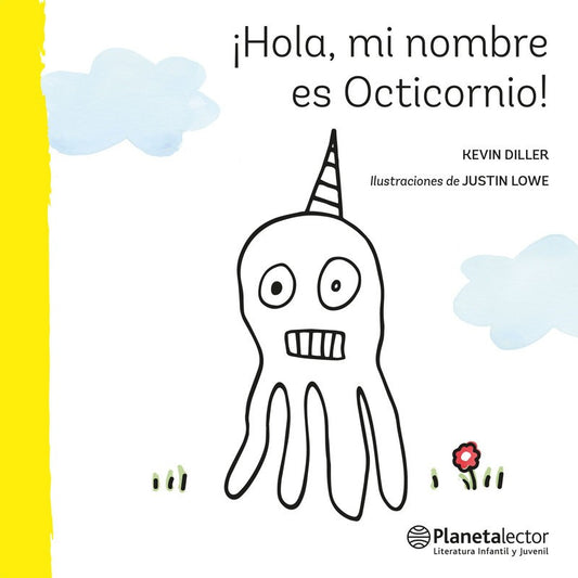 ¡hola, Mi Nombre Es Octicornio! / Kevin Diller