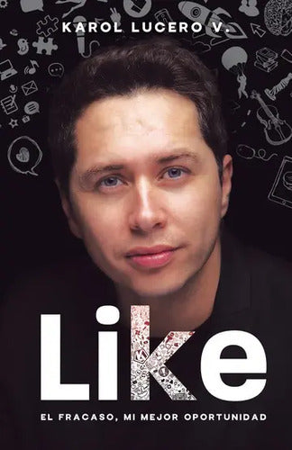 Like El Fracaso, Mi Mejor Oportunidad / Karol Lucero