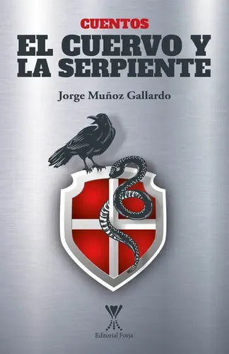 El Cuervo Y La Serpiente / Jorge Muñoz