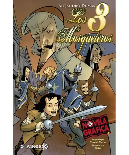 Los Tres Mosqueteros (novela Grafica) / Alejandro Dumas
