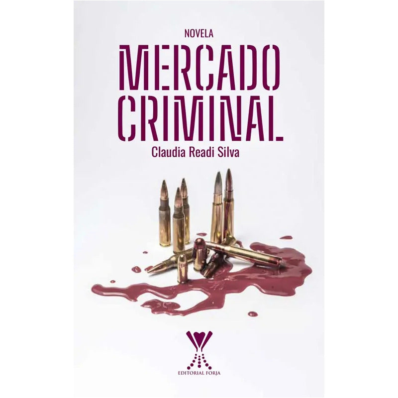 Mercado Criminal / Claudia Readi Silva