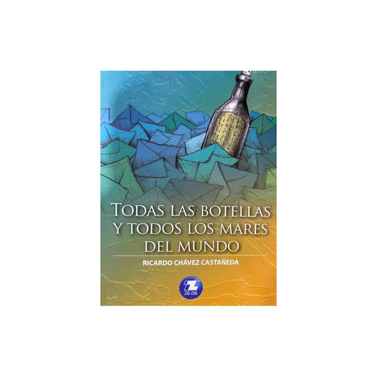 Todas Las Botellas Y Todos Los Mares Del Mundo / Chavez