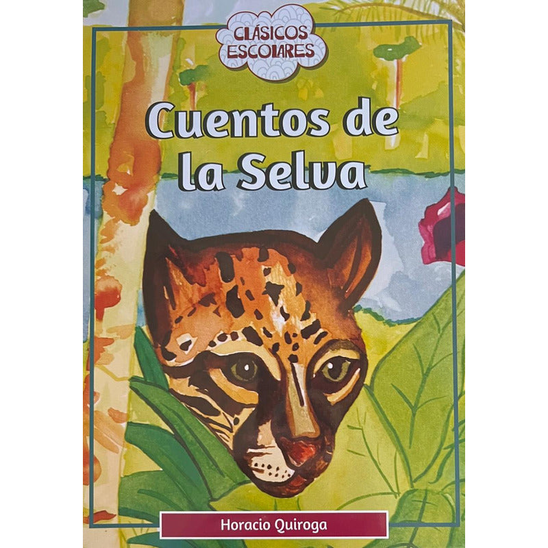 Cuentos De La Selva / Horacio Quiroga