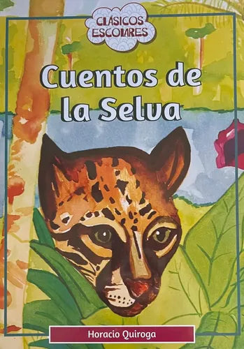 Cuentos De La Selva / Horacio Quiroga
