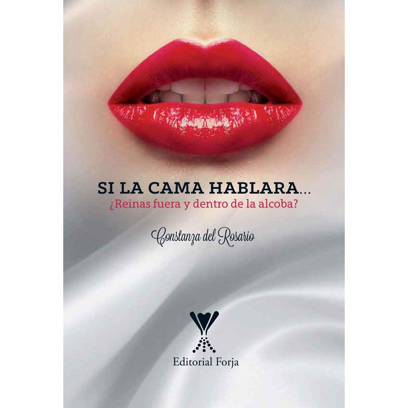 Si La Cama Hablara / Constanza Del Rosario