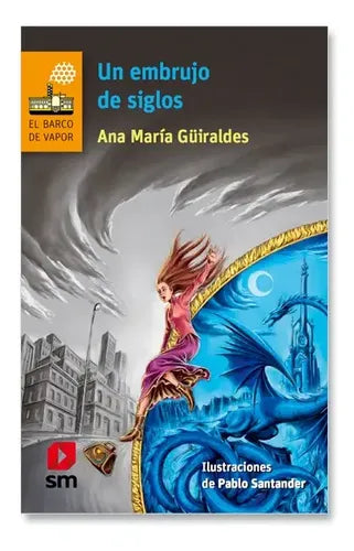 Un Embrujo De Siglos / Ana Maria Guiraldes