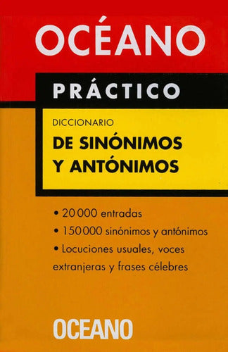 Diccionario Práctico De Sinónimos Y Antónimos / Grupo Océano