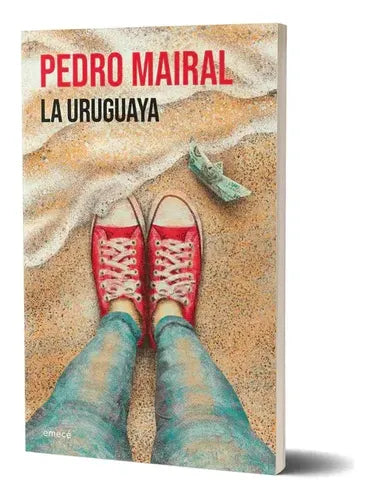 La Uruguaya / Pedro Mairal