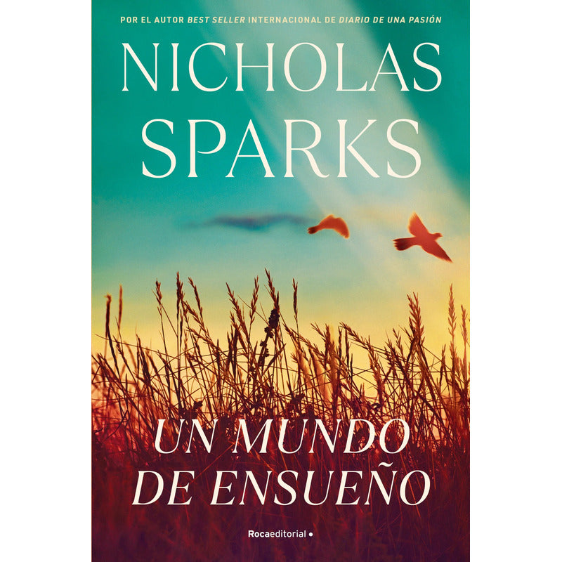 Un Mundo De Ensueño / Nicholas Sparks