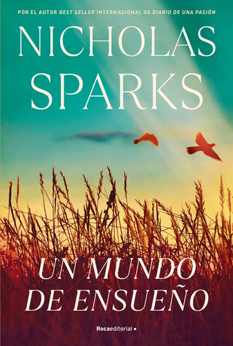 Un Mundo De Ensueño / Nicholas Sparks