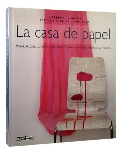 La Casa De Papel (tapa Dura) / Labeena Ishaque