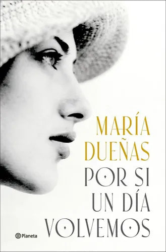 Por Si Un Día Volvemos / María Dueñas