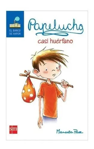 Papelucho N°2 Casi Huerfano / Marcela Paz