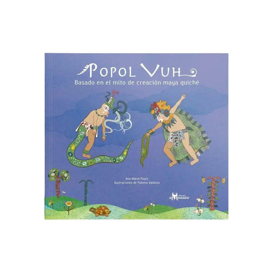 Popol Vuh / Ana María Pavez