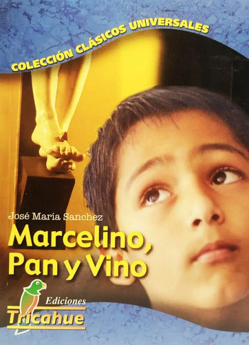 Marcelino Pan Y Vino / José María Sánchez Silva